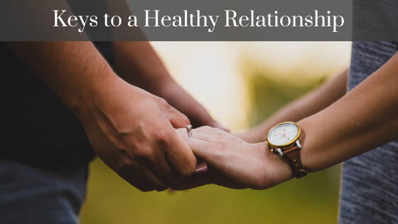 5 Keys to a Healthy Relationship